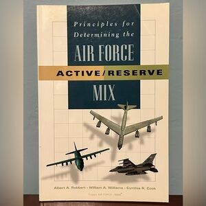 Principles for Determining the Air Force Active Reserve Mix RAND 1999 Robbert
